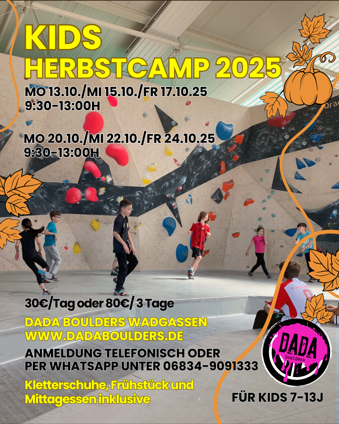 Kids Herbstcamp 2025, 13.10./15.10./17.10./20.10./22.10./24.10./ jeweils 9:30-13:00h 30€/Tag oder 80€/3 Tage Kletterschuhe, Frühstück, Mittagessen inklusive